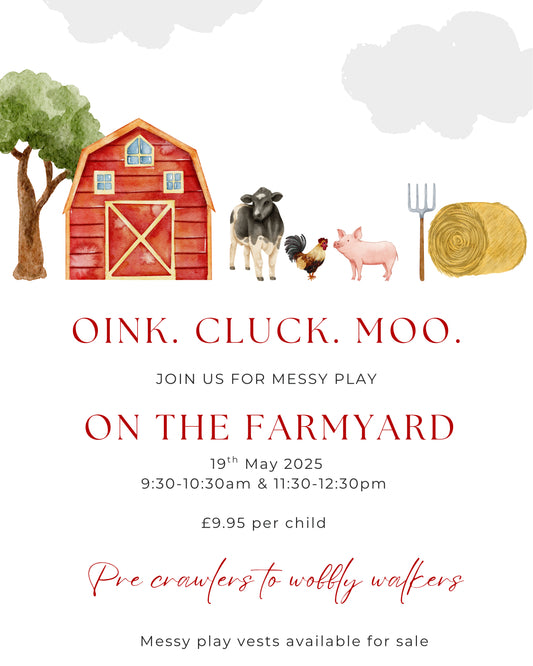 MAY MESSY PLAY - ON THE FARM 11:30-12:30pm