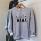 Mother's Day Mama Sweatshirt